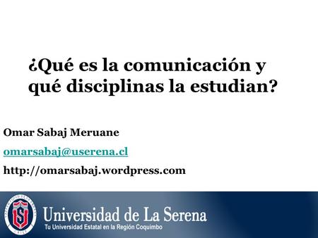 ¿Qué es la comunicación y qué disciplinas la estudian?