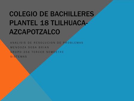 COLEGIO DE BACHILLERES PLANTEL 18 TLILHUACA-AZCAPOTZALCO