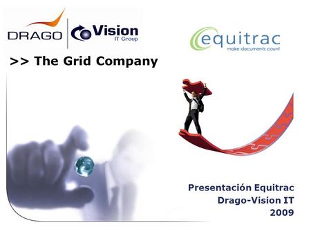 Presentación Equitrac Drago-Vision IT 2009