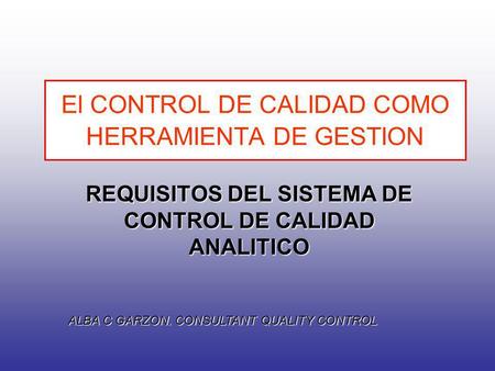 El CONTROL DE CALIDAD COMO HERRAMIENTA DE GESTION