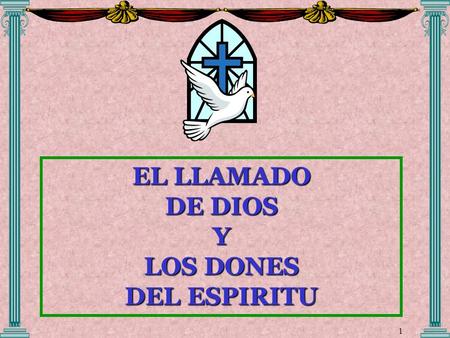 EL LLAMADO DE DIOS Y LOS DONES DEL ESPIRITU