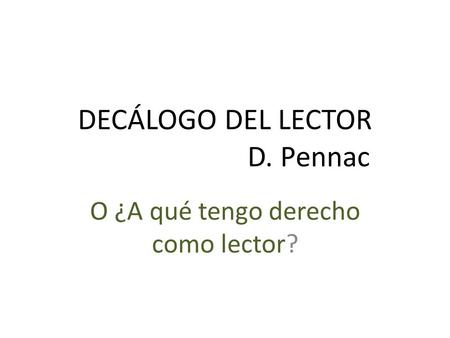 DECÁLOGO DEL LECTOR D. Pennac