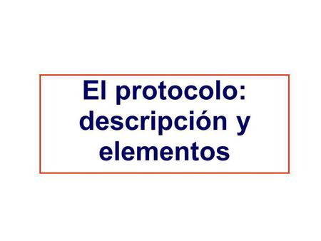 El protocolo: descripción y elementos