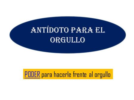 Antídoto para el orgullo