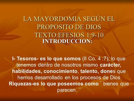 LA MAYORDOMIA SEGÚN EL PROPOSITO DE DIOS TEXTO:EFESIOS 1:9-10