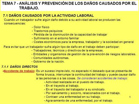 TEMA 7 - ANÁLISIS Y PREVENCIÓN DE LOS DAÑOS CAUSADOS POR EL TRABAJO.