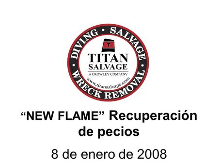 NEW FLAME Recuperación de pecios 8 de enero de 2008.