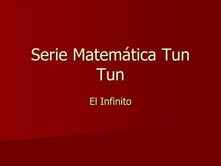 Serie Matemática Tun Tun