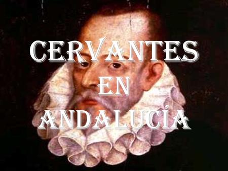 Cervantes en Andalucía