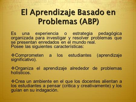 El Aprendizaje Basado en Problemas (ABP)