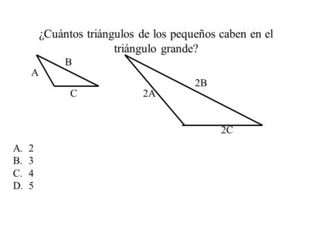 ¿Cuántos triángulos de los pequeños caben en el triángulo grande?