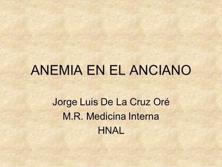 Jorge Luis De La Cruz Oré M.R. Medicina Interna HNAL