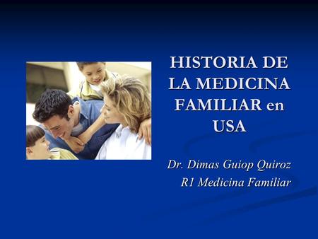 HISTORIA DE LA MEDICINA FAMILIAR en USA