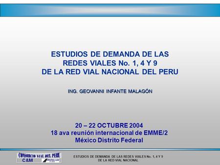 ESTUDIOS DE DEMANDA DE LAS REDES VIALES No. 1, 4 Y 9