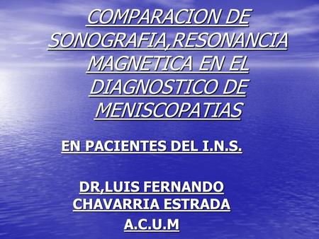 EN PACIENTES DEL I.N.S. DR,LUIS FERNANDO CHAVARRIA ESTRADA A.C.U.M