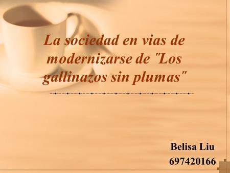 La sociedad en vias de modernizarse de ˝Los gallinazos sin plumas˝