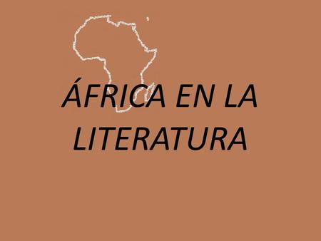 ÁFRICA EN LA LITERATURA