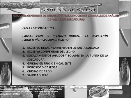 ANÁLISIS DE FALLAS FALLAS EN SOLDADURA: