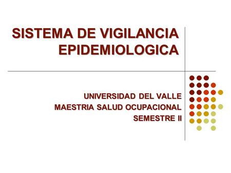 SISTEMA DE VIGILANCIA EPIDEMIOLOGICA