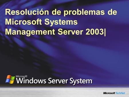 Resolución de problemas de Microsoft Systems Management Server 2003|