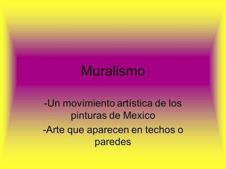 Muralismo -Un movimiento artística de los pinturas de Mexico