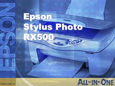 Epson Stylus Photo RX500.