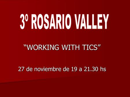 WORKING WITH TICS 27 de noviembre de 19 a 21.30 hs.