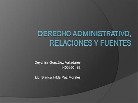 Derecho Administrativo, Relaciones y Fuentes