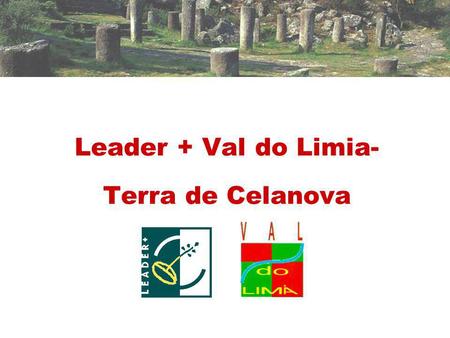 Leader + Val do Limia-Terra de Celanova