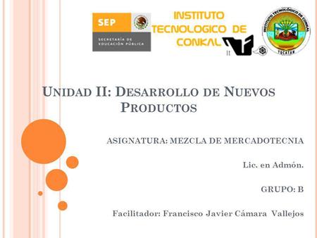 Unidad II: Desarrollo de Nuevos Productos