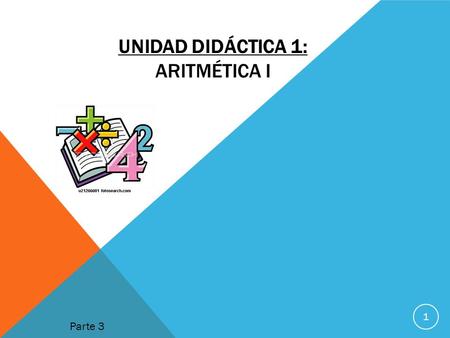 Unidad didáctica 1: Aritmética i