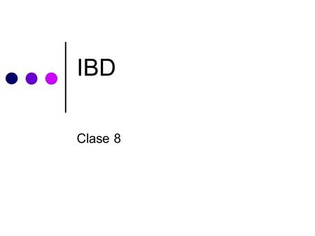 IBD Clase 8.