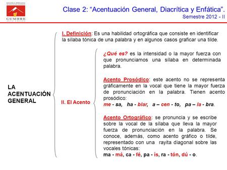 Clase 2: “Acentuación General, Diacrítica y Enfática”.