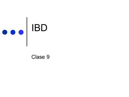 IBD Clase 9.