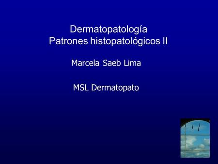 Dermatopatología Patrones histopatológicos II