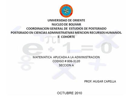 UNIVERSIDAD DE ORIENTE NUCLEO DE BOLIVAR COORDINACION GENERAL DE ESTUDIOS DE POSTGRADO POSTGRADO EN CIENCIAS ADMINISTRATIVAS MENCION RECURSOS HUMANOS.