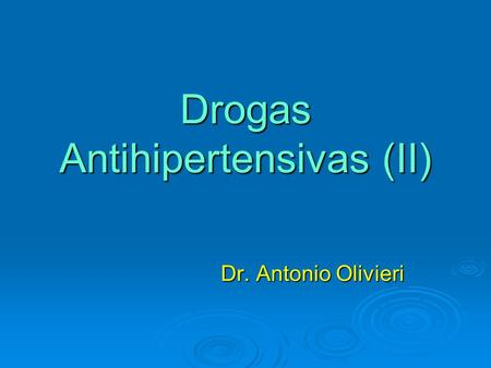 Drogas Antihipertensivas (II)