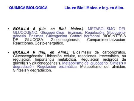 QUIMICA BIOLOGICA Lic. en Biol. Molec. e Ing. en Alim.