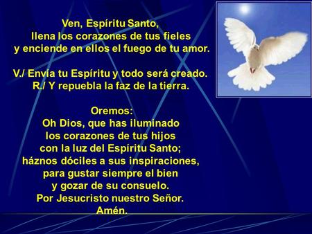 V. / Envía tu Espíritu y todo será creado. R