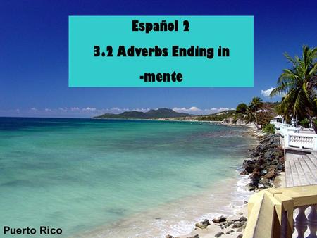 Español Adverbs Ending in -mente