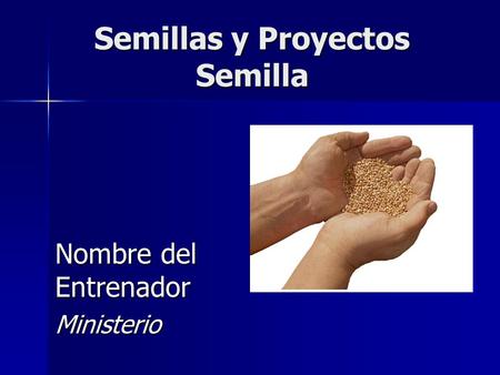Semillas y Proyectos Semilla