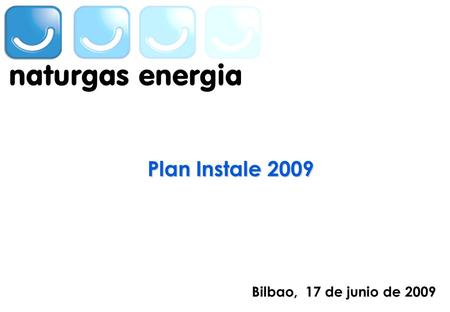INSERTAR EN LA MASTER LA SEGUNDA MARCA Bilbao, 17 de junio de 2009 Plan Instale 2009.