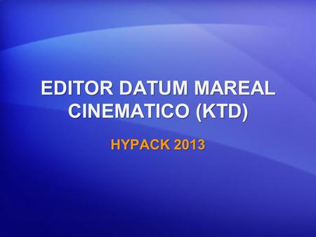 EDITOR DATUM MAREAL CINEMATICO (KTD)