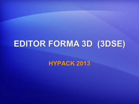 EDITOR FORMA 3D (3DSE) HYPACK 2013.