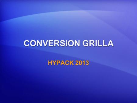 CONVERSION GRILLA HYPACK 2013.