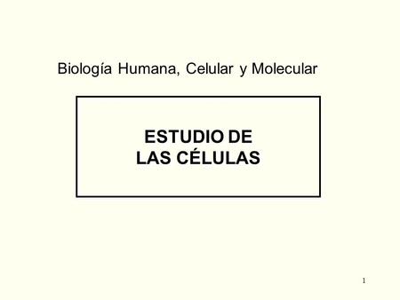 Biología Humana, Celular y Molecular