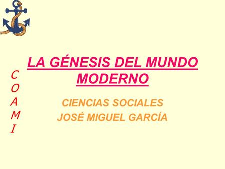LA GÉNESIS DEL MUNDO MODERNO