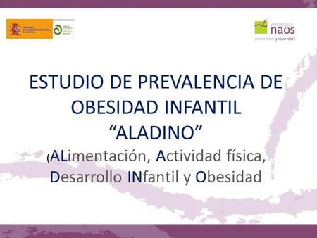 ESTUDIO DE PREVALENCIA DE OBESIDAD INFANTIL “ALADINO”