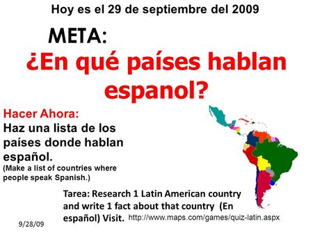 Hoy es el 29 de septiembre del 2009 ¿En qué países hablan espanol?