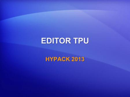 EDITOR TPU HYPACK 2013.